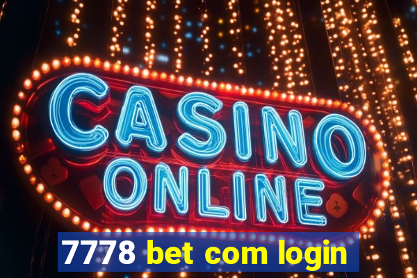 7778 bet com login